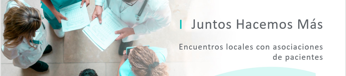 Encuentros locales con asociaciones de pacientes